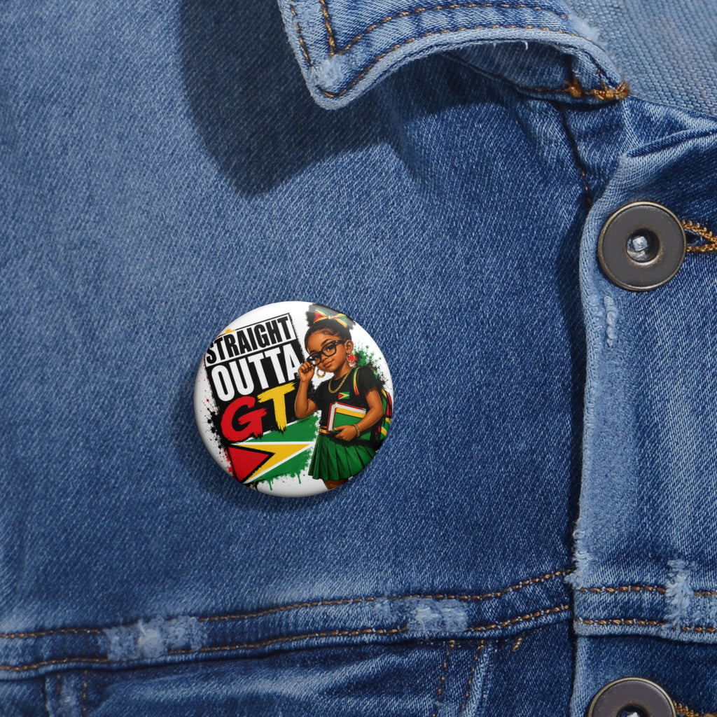 Straight Outta GT Pin Button — Guyana Pride Girl Badge